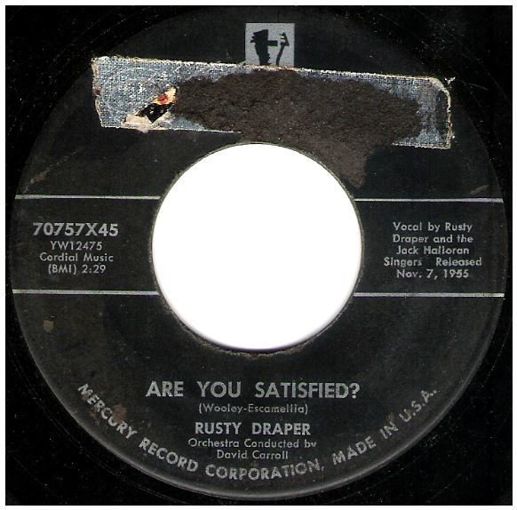 Draper, Rusty / Are You Satisfied? | Mercury 70757 | Single, 7&quot; Vinyl | November 1955