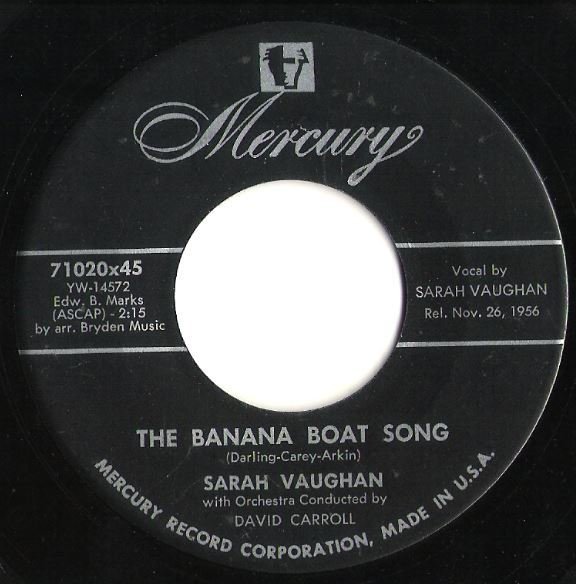 Vaughan, Sarah / The Banana Boat Song | Mercury 71020 | Single, 7&quot; Vinyl | November 1956