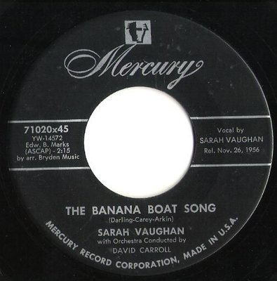 Vaughan, Sarah / The Banana Boat Song | Mercury 71020 | Single, 7&quot; Vinyl | November 1956