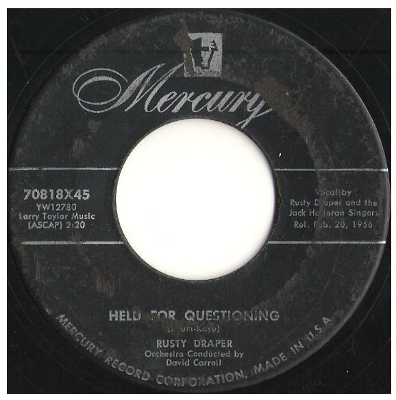 Draper, Rusty / Held For Questioning | Mercury 70818 | Single, 7&quot; Vinyl | February 1956