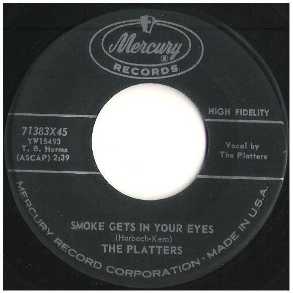 Platters, The / Smoke Gets in Your Eyes | Mercury 71383 | Single, 7" Vinyl | November 1958
