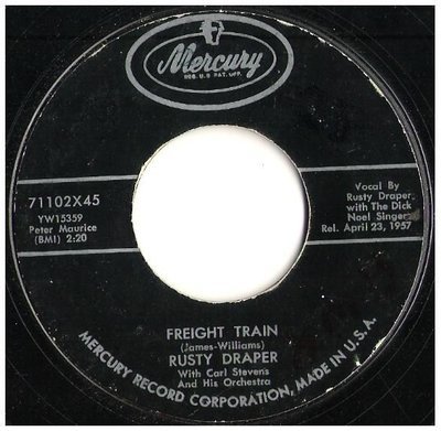 Draper, Rusty / Freight Train | Mercury 71102 | Single, 7&quot; Vinyl | April 1957