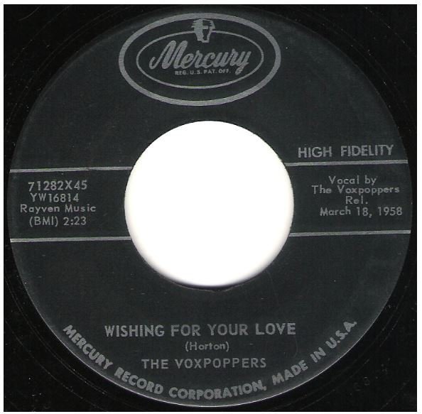 Voxpoppers, The / Wishing For Your Love | Mercury 71282 | Single, 7" Vinyl | March 1958