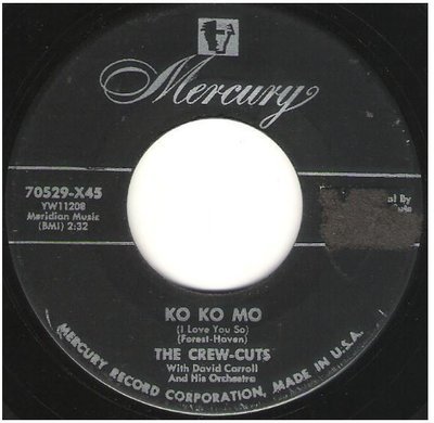 Crew-Cuts, The / Ko Ko Mo (I Love You So) | Mercury 70529 | Single, 7&quot; Vinyl | January 1955