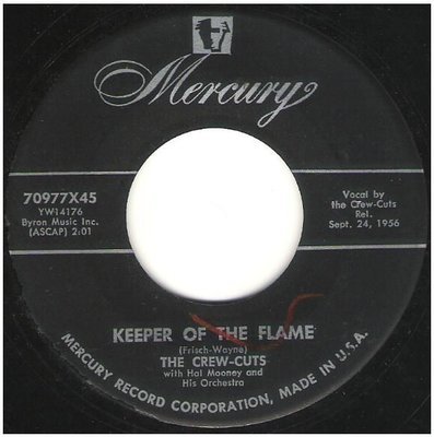 Crew-Cuts, The / Keeper of the Flame | Mercury 70977 | Single, 7&quot; Vinyl | September 1956