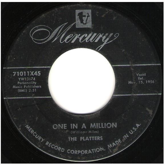 Platters, The / One in a Million | Mercury 71011 | Single, 7" Vinyl | November 1956