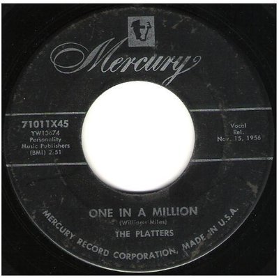 Platters, The / One in a Million | Mercury 71011 | Single, 7&quot; Vinyl | November 1956