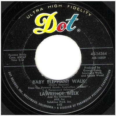 Welk, Lawrence / Baby Elephant Walk | Dot 45-16364 | Single, 7&quot; Vinyl | April 1962