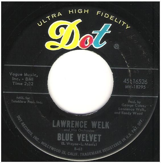 Welk, Lawrence / Blue Velvet | Dot 45-16526 | Single, 7" Vinyl | August 1963