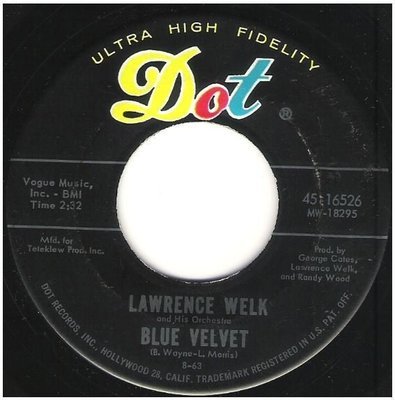Welk, Lawrence / Blue Velvet | Dot 45-16526 | Single, 7&quot; Vinyl | August 1963