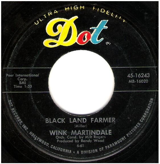 Martindale, Wink / Black Land Farmer | Dot 45-16243 | Single, 7" Vinyl | June 1961