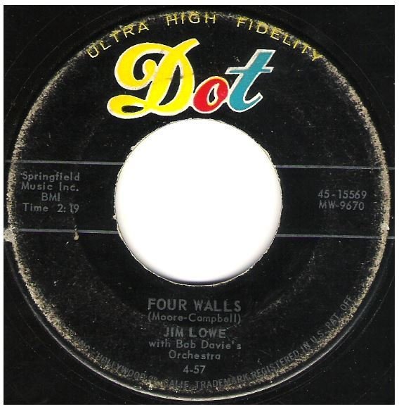 Lowe, Jim / Four Walls | Dot 45-15569 | Single, 7" Vinyl | April 1957