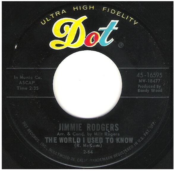 Rodgers, Jimmie / The World I Used to Know | Dot 45-16595 | Single, 7" Vinyl | February 1964