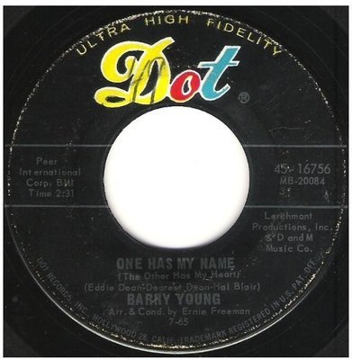 Young, Barry / One Has My Name (The Other Has My Heart) | Dot 45-16756 | Single, 7&quot; Vinyl | July 1965