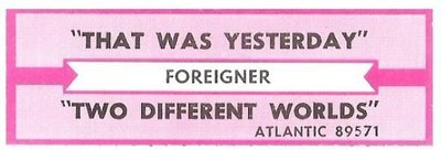 Foreigner / That Was Yesterday | Atlantic 89571 | Jukebox Title Strip | February 1985