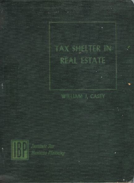 Casey, William J. / Tax Shelter in Real Estate | Book | November 1957