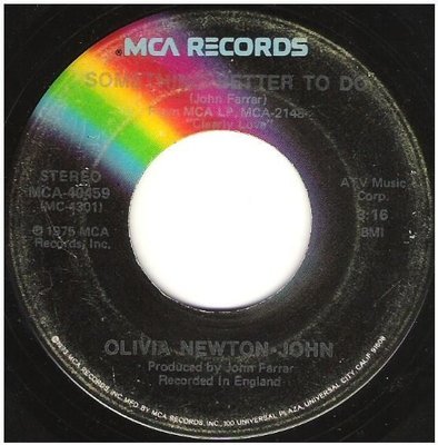 Newton-John, Olivia / Something Better To Do | MCA 40459 | Single, 7&quot; Vinyl | September 1975