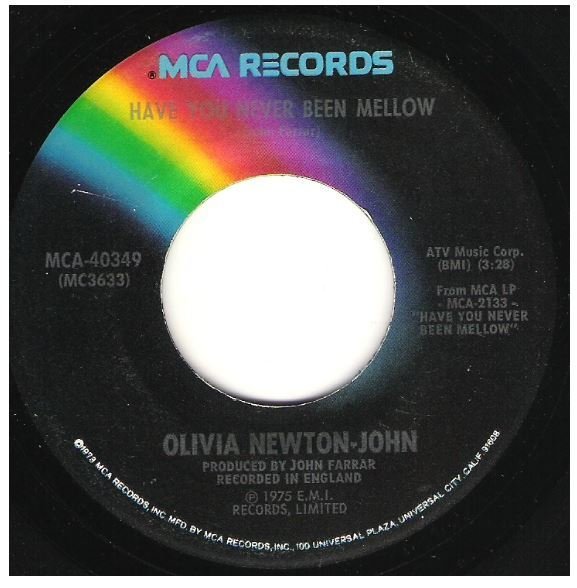 Newton-John, Olivia / Have You Never Been Mellow | MCA 40349 | Single, 7" Vinyl | January 1975