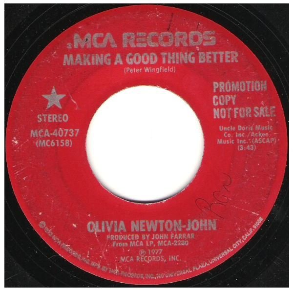 Newton-John, Olivia / Making a Good Thing Better | MCA 40737 | Single, 7" Vinyl | May 1977 | Promo