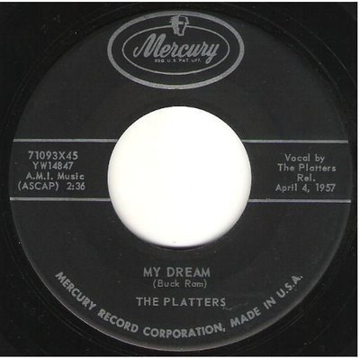 Platters, The / My Dream | Mercury 71093 | Single, 7&quot; Vinyl | April 1957