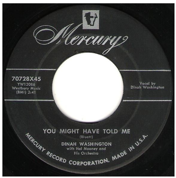 Washington, Dinah / You Might Have Told Me | Mercury 70728 | Single, 7" Vinyl | October 1955