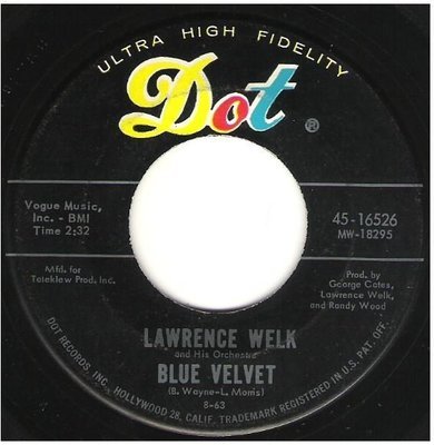 Welk, Lawrence / Blue Velvet | Dot 45-16526 | Single, 7&quot; Vinyl | August 1963
