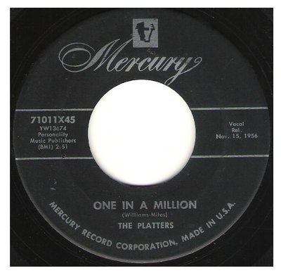 Platters, The / One In a Million | Mercury 71011 | Single, 7&quot; Vinyl | November 1956