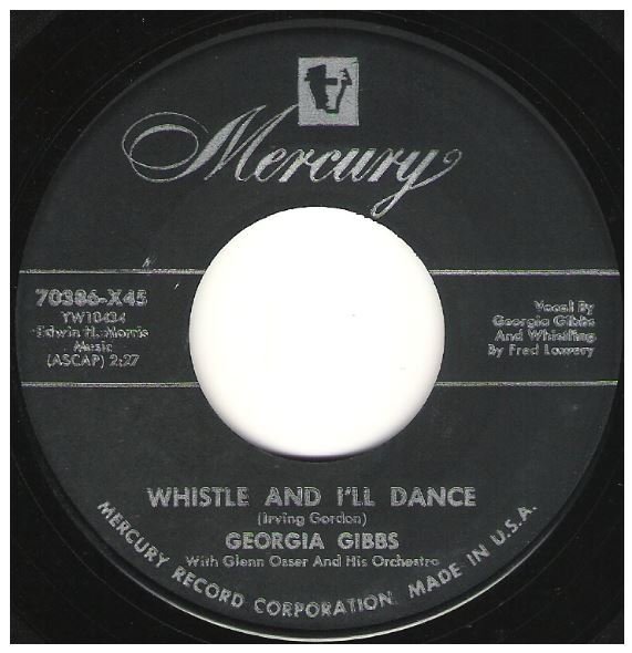 Gibbs, Georgia / Whistle and I'll Dance | Mercury 70386 | Single, 7" Vinyl | 1954