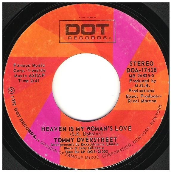 Overstreet, Tommy / Heaven Is My Woman's Love | Dot DOA-17428 | Single, 7" Vinyl | September 1972