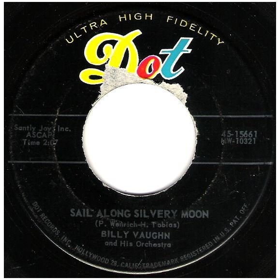 Vaughn, Billy / Sail Along Silvery Moon | Dot 45-15661 | Single, 7" Vinyl | October 1957
