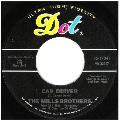 Mills Brothers, The / Cab Driver | Dot 45-17041 | Single, 7&quot; Vinyl | September 1967