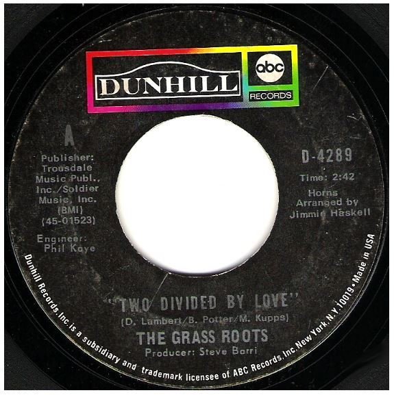 Grass Roots, The / Two Divided By Love | Dunhill-ABC D-4289 | Single, 7" Vinyl | October 1971