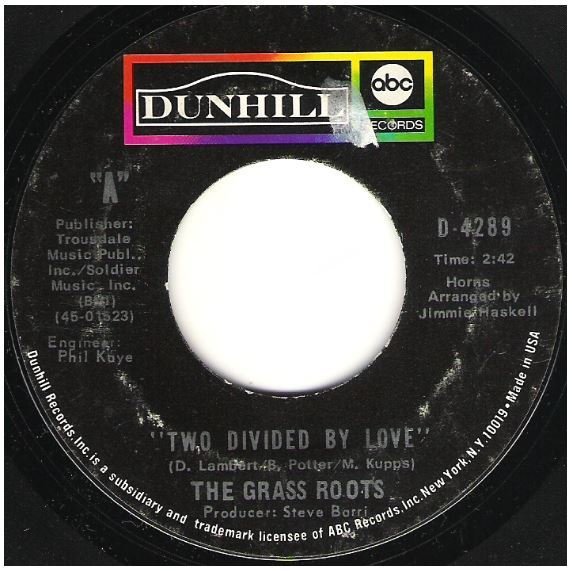 Grass Roots, The / Two Divided By Love | Dunhill (ABC) D-4289 | Single, 7" Vinyl | October 1971