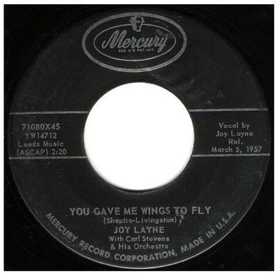 Layne, Joy / You Gave Me Wings to Fly | Mercury 71080 | Single, 7&quot; Vinyl | March 1957