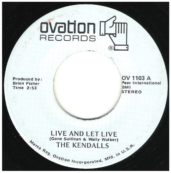 Kendalls, The / Live and Let Live | Ovation OV-1103 | Single, 7" Vinyl | July 1977