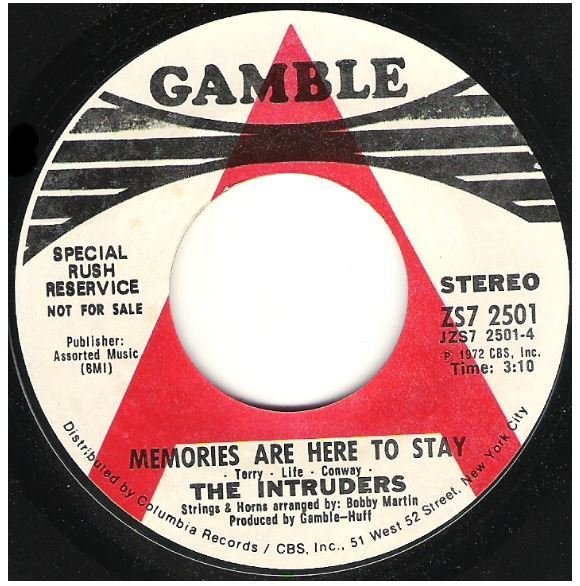 Intruders, The / Memories Are Here to Stay | Gamble ZS7-2501 | Single, 7" Vinyl | October 1972 | Promo