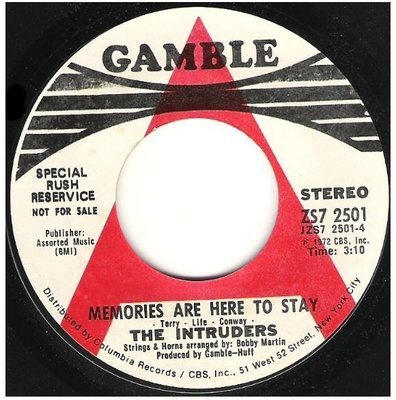 Intruders, The / Memories Are Here to Stay | Gamble ZS7-2501 | Single, 7&quot; Vinyl | October 1972 | Promo