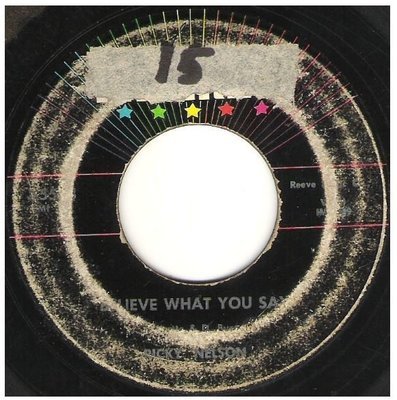 Nelson, Ricky / Believe What You Say | Imperial X5503 | Single, 7&quot; Vinyl | March 1958