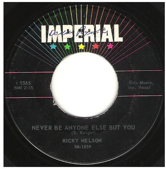 Nelson, Ricky / Never Be Anyone Else But You | Imperial 5565 | Single, 7&quot; Vinyl | February 1959