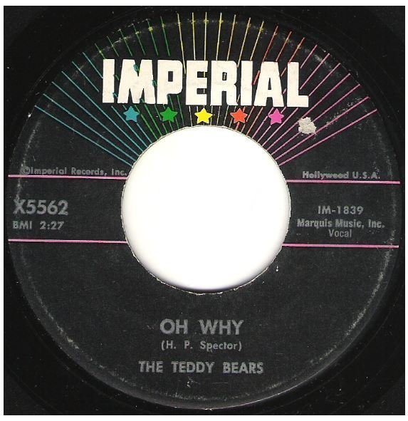 Teddy Bears, The / Oh Why | Imperial X5562 | Single, 7" Vinyl | January 1959