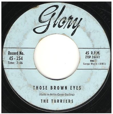 Tarriers, The / Those Brown Eyes | Glory 45-254 | Single, 7&quot; Vinyl | February 1957