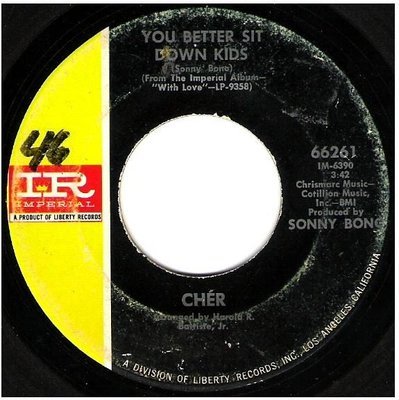 Cher / You Better Sit Down Kids | Imperial 66261 | Single, 7&quot; Vinyl | October 1967