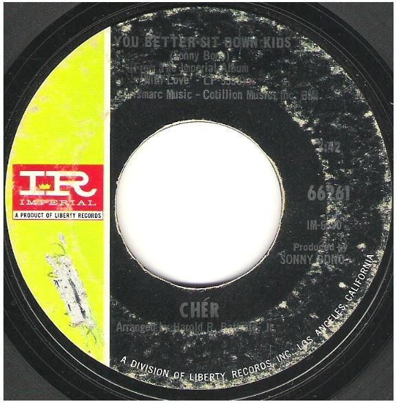 Cher / You Better Sit Down Kids | Imperial 66261 | Single, 7&quot; Vinyl | October 1967