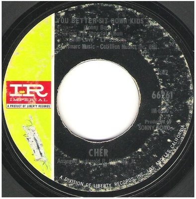 Cher / You Better Sit Down Kids | Imperial 66261 | Single, 7&quot; Vinyl | October 1967