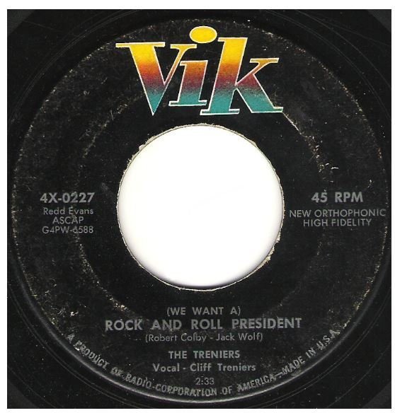 Treniers, The / (We Want a) Rock and Roll President | Vik 4X-0227 | Single, 7" Vinyl | September 1956