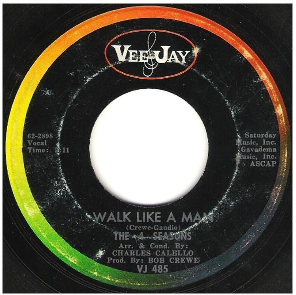 Four Seasons, The / Walk Like a Man | Vee Jay VJ-485 | Single, 7&quot; Vinyl | January 1963