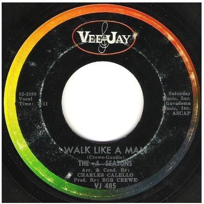 Four Seasons, The / Walk Like a Man | Vee Jay VJ-485 | Single, 7&quot; Vinyl | January 1963