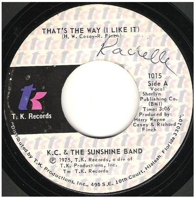 KC + The Sunshine Band / That&#39;s the Way (I Like It) | T.K. Records 1015 | Single, 7&quot; Vinyl | October 1975