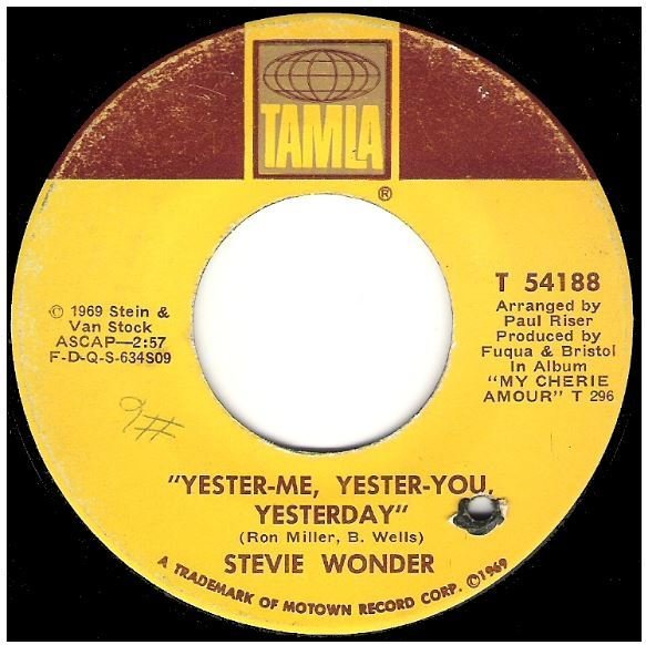 Wonder, Stevie / Yester-Me, Yester-You, Yesterday | Tamla T-54188 | Single, 7" Vinyl | September 1969