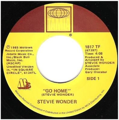 Wonder, Stevie / Go Home | Tamla 1817-TF | Single, 7&quot; Vinyl | November 1985